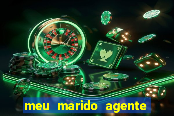 meu marido agente secreto legendado